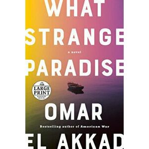 What Strange Paradise, Paperback - Omar El Akkad imagine