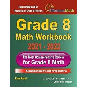Grade 8 Math Workbook: The Most Comprehensive Review for Grade 8 Math, Paperback - Reza Nazari imagine