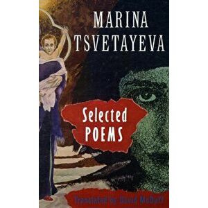 Selected Poems, Paperback - Marina Tsvetaeva imagine