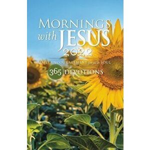 Mornings with Jesus 2022: Daily Encouragement for Your Soul, Paperback - *** imagine