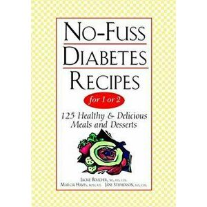 No-Fuss Diabetes Recipes for 1 or 2, Paperback - Jane Stephenson imagine