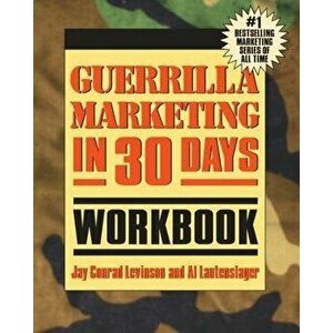 Guerrilla Marketing in 30 Days Workbook, Paperback - Jay Levinson imagine