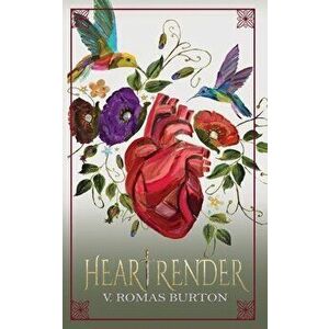 Heartrender, Paperback - V. Romas Burton imagine