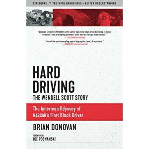 Hard Driving: The Wendell Scott Story, Paperback - Brian Donovan imagine