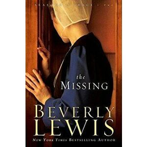 The Missing, Paperback - Beverly Lewis imagine