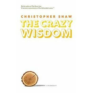 The Crazy Wisdom: Memoir of a Friendship, Paperback - Christopher Shaw imagine