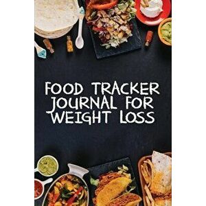 Food Tracker Journal for Weight Loss: A 90 Day Meal Planner to Help You Lose Weight - Be Stronger Than Your Excuse! - Follow Your Diet and Track What imagine
