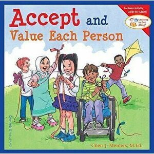 Accept and Value Each Person, Paperback - Cheri J. Meiners imagine