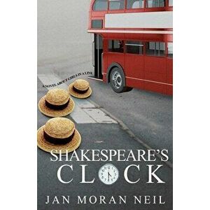 Shakespeare's Clock, Paperback - Jan Moran Neil imagine