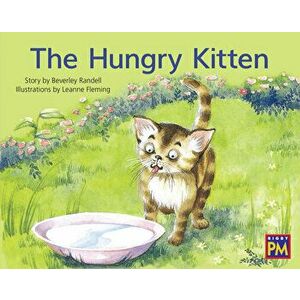 The Hungry Kitten: Leveled Reader Yellow Fiction Level 6 Grade 1, Paperback - Hmh Hmh imagine