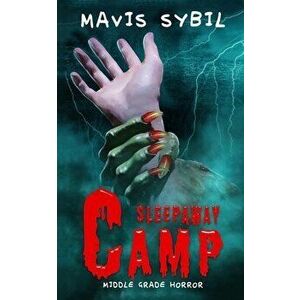 Sleep Away Camp: Middle-Grade Horror, Paperback - Mavis Sybil imagine