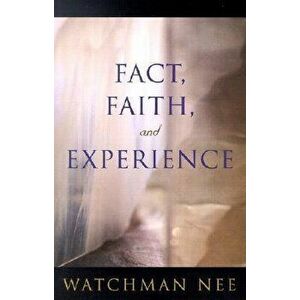 Fact, Faith, and Experience, Paperback - Watchman Nee imagine