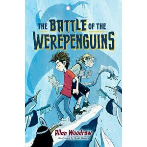 The Battle of the Werepenguins, Hardcover - Allan Woodrow imagine