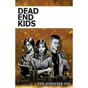 Dead End Kids, 2: The Suburban Job, Paperback - Frank Gogol imagine