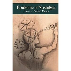 Epidemic of Nostalgia, Paperback - Sujash Purna imagine