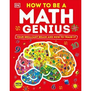 How to Be a Math Genius: Your Brilliant Brain and How to Train It, Hardcover - *** imagine