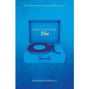 Learning to love Blue, Paperback - Saradha Koirala imagine