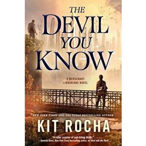 The Devil You Know, Paperback - Kit Rocha imagine