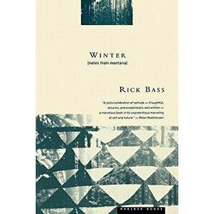 Winter: Notes from Montana, Paperback - Rick Bass imagine