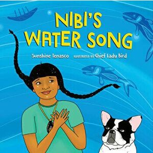 Nibi's Water Song, Hardcover - Sunshine Tenasco imagine