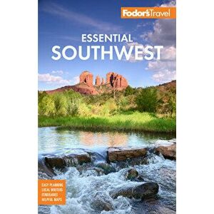 Fodor's Essential Southwest: The Best of Arizona, Colorado, New Mexico, Nevada, and Utah, Paperback - *** imagine