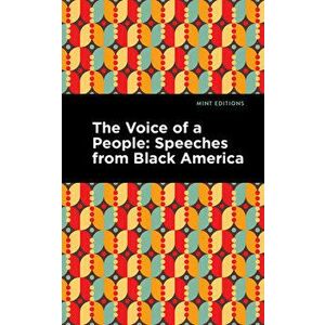 The Voice of a People: Speeches from Black America, Paperback - Mint Editions imagine