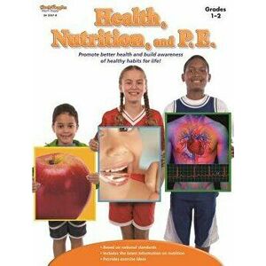 Health, Nutrition, and P.E.: Reproducible Grades 1-2, Paperback - *** imagine