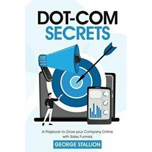 Dot-com Secrets, Paperback - George Stallion imagine