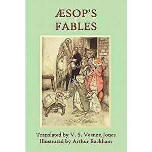 Aesop's Fables: A New Translation by V. S. Vernon Jones Illustrated by Arthur Rackham, Paperback - *** imagine