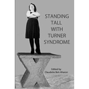 Standing Tall with Turner Syndrome, Paperback - Editor Claudette Beit-Aharon imagine