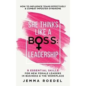 She Thinks Like a Boss: Leadership, Hardcover - Jemma Roedel imagine
