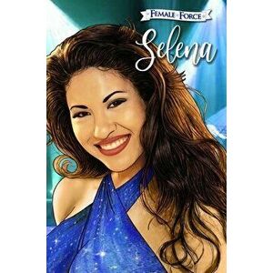 Female Force: Selena (Blue Variant Cover): Selena, Hardcover - Michael Frizell imagine