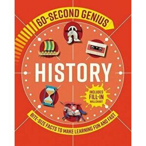 60 Second Genius: History: Bite-Size Facts to Make Learning Fun and Fast, Hardcover - Mortimer Children's imagine