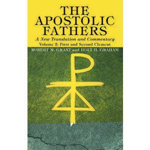 The Apostolic Fathers, A New Translation and Commentary, Volume II, Paperback - Robert M. Grant imagine