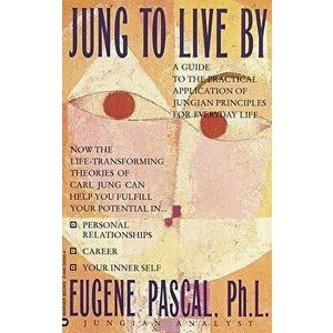 Jung to Live by, Paperback - Eugene Pascal imagine