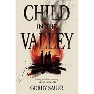 Child in the Valley, Hardcover - Gordy Sauer imagine