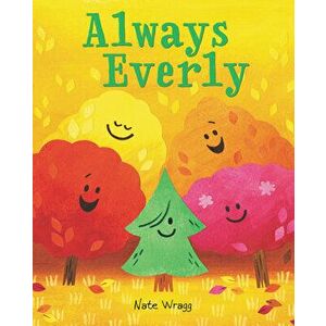 Always Everly, Hardcover - Nate Wragg imagine