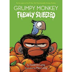 Grumpy Monkey Freshly Squeezed: A Graphic Novel Chapter Book, Library Binding - Suzanne Lang imagine