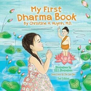 My First Dharma Book: A Children's Book on The Five Precepts and Five Mindfulness Trainings In Buddhism. Teaching Kids The Moral Foundation - Christin imagine