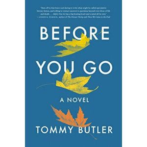Before You Go, Paperback - Tommy Butler imagine