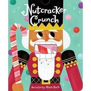 Nutcracker Crunch, Board book - *** imagine