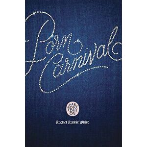 Porn Carnival: Paradise Edition, Paperback - Rachel Rabbit White imagine