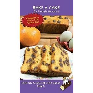Bake A Cake: (Step 5) Sound Out Books (systematic decodable) Help Developing Readers, including Those with Dyslexia, Learn to Read - Pamela Brookes imagine