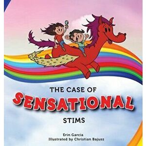 The Case of Sensational Stims, Hardcover - Erin Garcia imagine