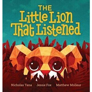 The Little Lion That Listened, Hardcover - Nicholas Tana imagine