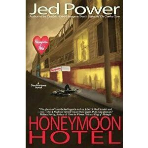 Honeymoon Hotel: A Dan Marlowe Novel, Paperback - Jed Power imagine