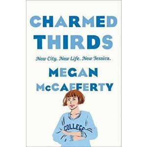 Charmed Thirds: A Jessica Darling Novel, Paperback - Megan McCafferty imagine