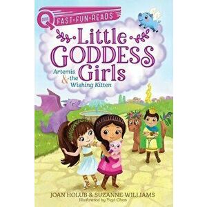 Artemis & the Wishing Kitten: Little Goddess Girls 8, Paperback - Joan Holub imagine