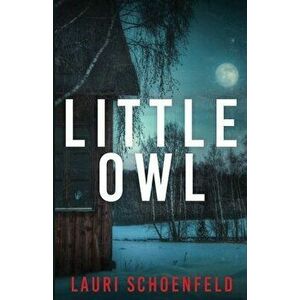 Little Owl, Paperback - Lauri Schoenfeld imagine