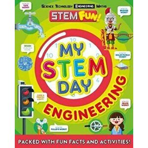 My Stem Day: Engineering: Packed with Fun Facts and Activities!, Paperback - Nancy Dickmann imagine